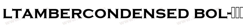 ltambercondensed bol字体转换